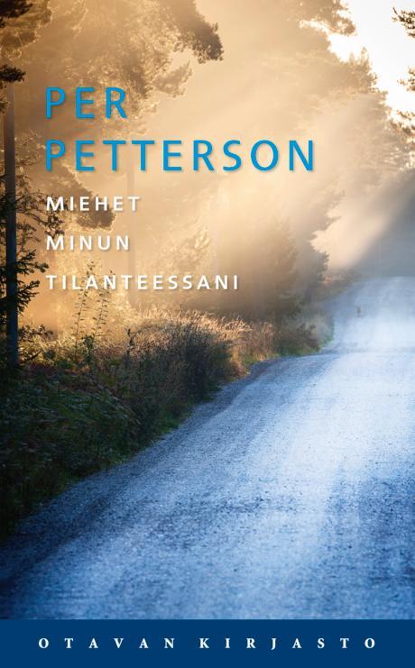 Per Petterson, Katriina Huttunen: Miehet minun tilanteessani (Hardcover, Finnish language, 2019, Otava)
