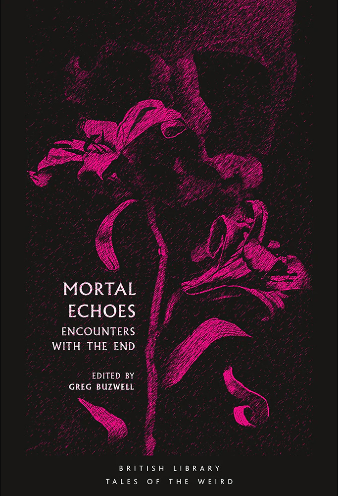 G. Buzwell: Mortal Echoes (2018, British Library, The)