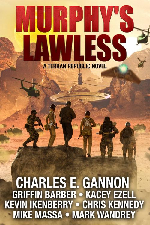 Charles E. Gannon, Chris Kennedy, Mark Wandrey, Griffin Barber, Kacey Ezell, Kevin Ikenberry, Mike Massa: Murphy's Lawless (Paperback, Beyond Terra Press)