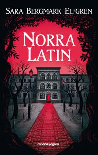 Sara B. Elfgren: Norra Latin (Paperback, Swedish language, Rabén & Sjögren)