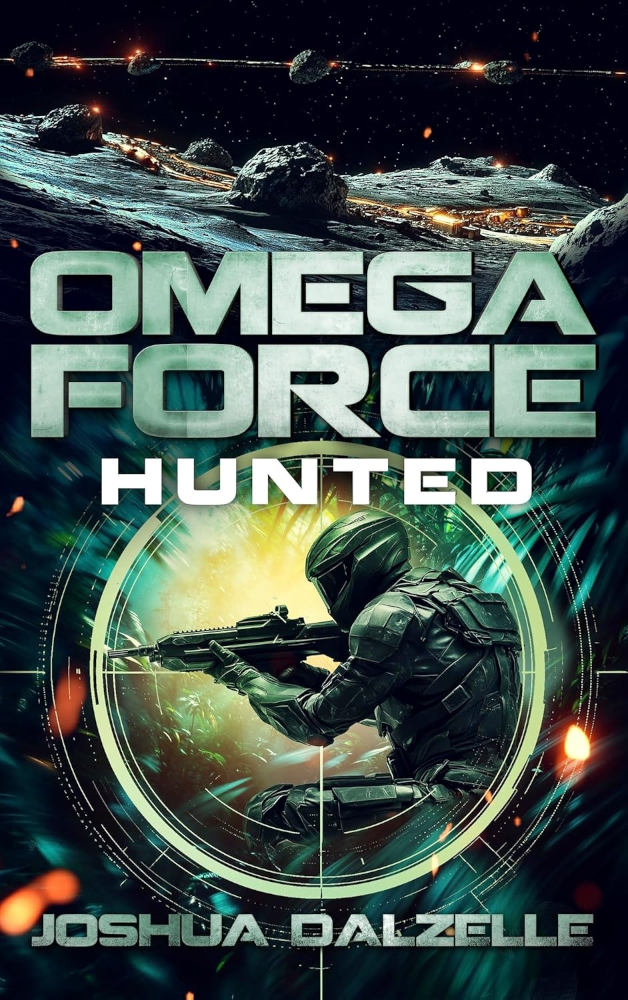 Joshua Dalzelle: Omega Force: Hunted (EBook, 2025, Independently published)
