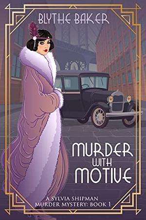 Blythe Baker: Murder with Motive (EBook, 2023, Independently Published)