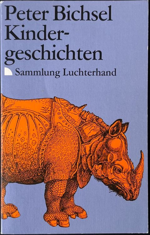 Peter Bichsel: Kindergeschichten. (German language, 1969, Luchterhand)