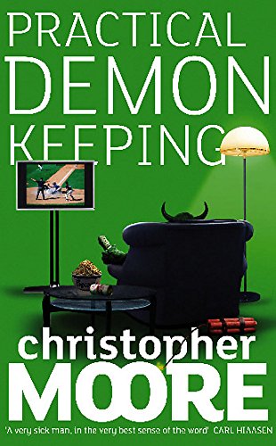 Christopher Moore: Practical Demonkeeping (2006, Little, Brown Book Group Limited)