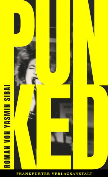Yasmin Sibai: Punked (Deutsch language, Frankfurter Verlagsanstalt)