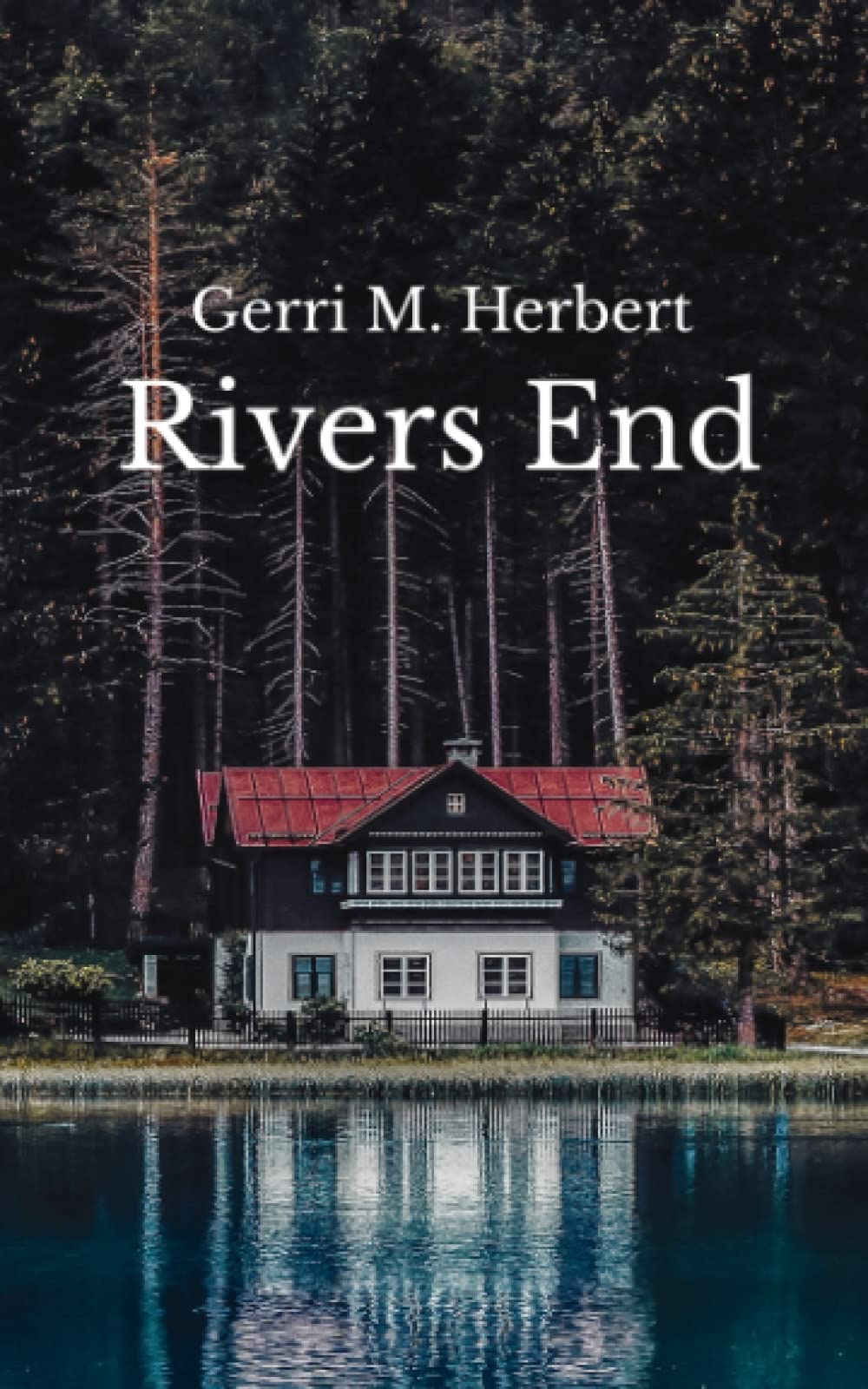 Gerri M. Herbert: Rivers End