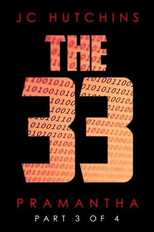 J. C. Hutchins: The 33, Episode 3: Pramantha (AudiobookFormat)