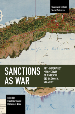 Davis, Stuart: Sanctions As War (2023, Haymarket Books)