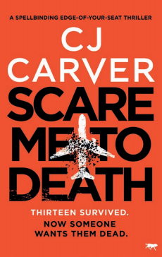 C. J. Carver: Scare Me to Death (2021, Bloodhound Books)