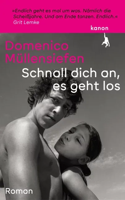 Domenico Müllensiefen: Schnall dich an, es geht los (german language, kanon verlag berlin)
