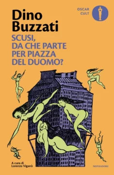 Dino Buzzati: Scusi, da che parte per Piazza del Duomo? (Paperback, italiano language, 2025, Mondadori)