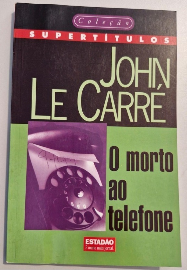 John Le Carré: O Morto ao telefone (Paperback, Português language, 1998, Klick)