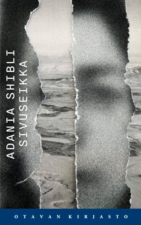 Sampsa Peltonen, Adania Shibli: Sivuseikka (Hardcover, Finnish language, 2024, Otava)