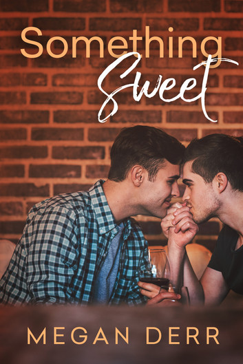 Megan Derr: Something Sweet (EBook, Less Than Three Press)