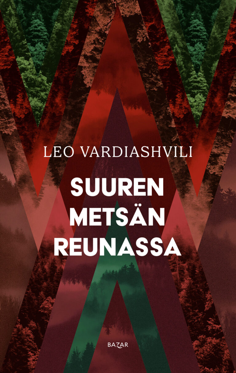 Leo Vardiashvili, Juha Ahokas: Suuren metsän reunassa (Hardcover, Finnish language, 2024, Bazar)