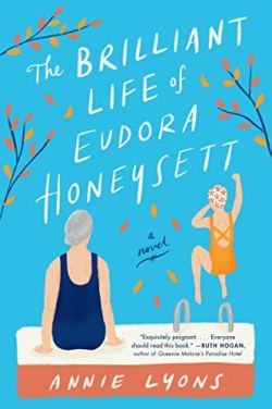 Annie Lyons: The Brilliant Life of Eudora Honeysett (2020, HarperCollins Publishers)