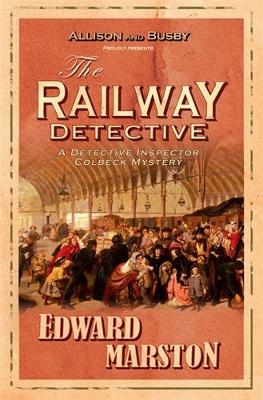 Edward Marston: The Railway Detective (Paperback, Allison & Busby)
