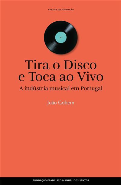 João Gobern: Tira o Disco e Toca ao Vivo (EBook, Portuguese language, 2025, Fundação Francisco Manuel dos Santos)
