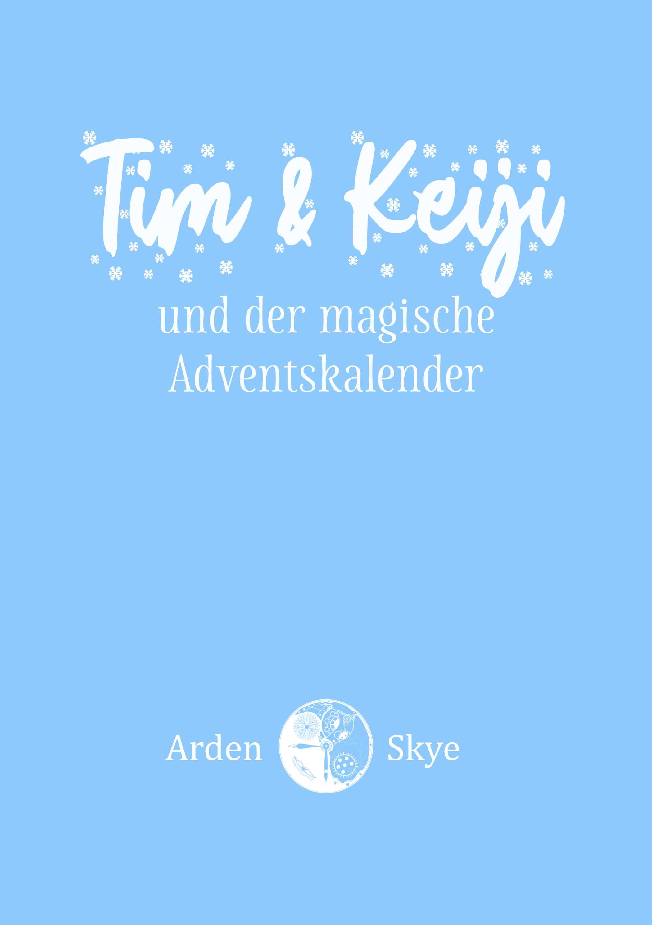 Arden Skye: Tim & Keiji und der magische Adventskalender (EBook, german language, 2025, tolino)