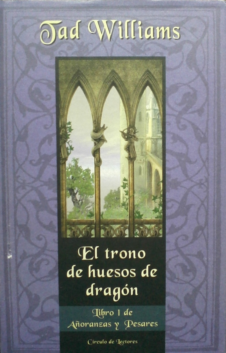 Tad Williams: El trono de huesos de dragón (Hardcover, Spanish language, 1999, Círculo de Lectores)