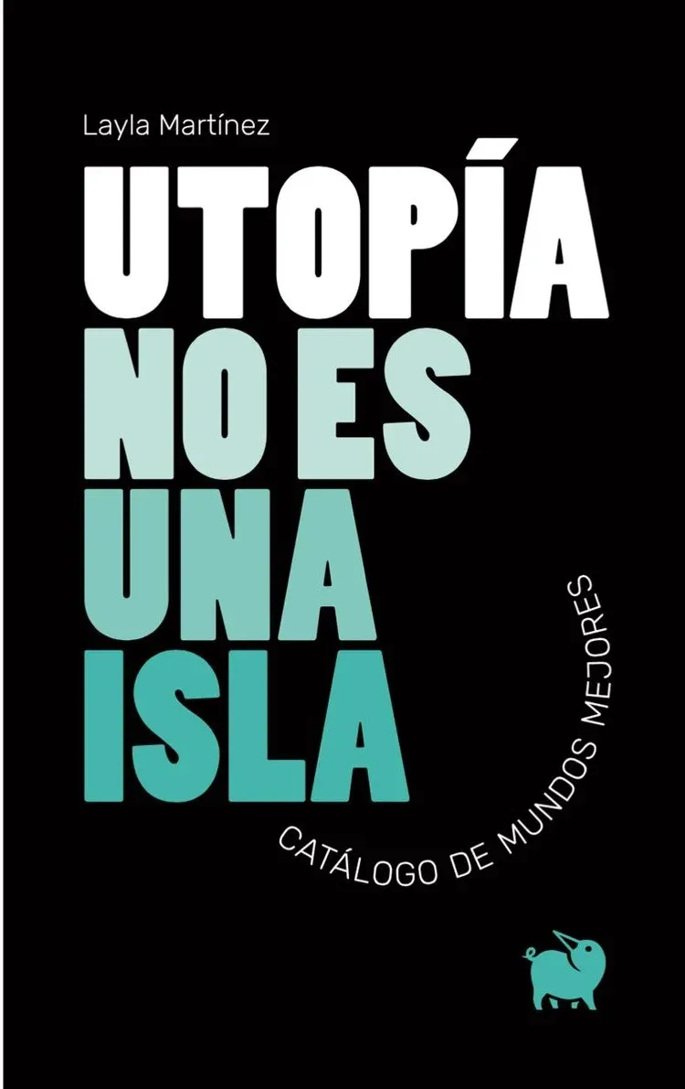 Layla Martínez: Utopía no es una isla