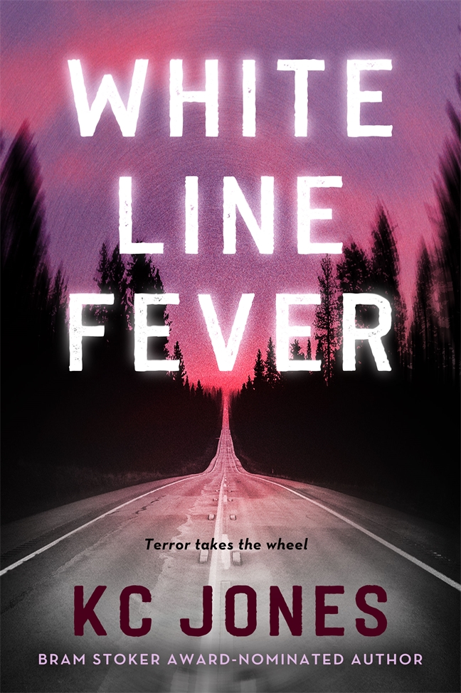 K.C. Jones: White Line Fever (Paperback, Tor Nightfire)