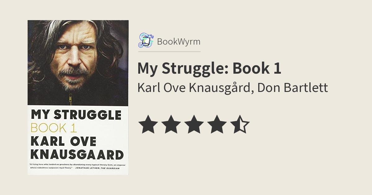engedal's review of My Struggle: Book 1 - BookWyrm